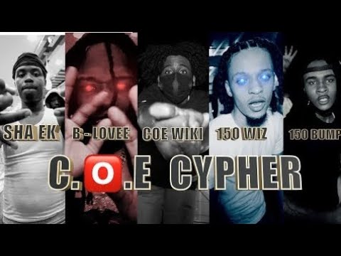 Sha Ek X Choppa Ebk X Coe Wiki X 150 Wiz X B-Lovee - Coe Cypher/Sweepers k