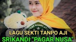Download lagu SRIKANDI PAGAR NUSA. LAGU SEKTI TANPO AJI. mp3