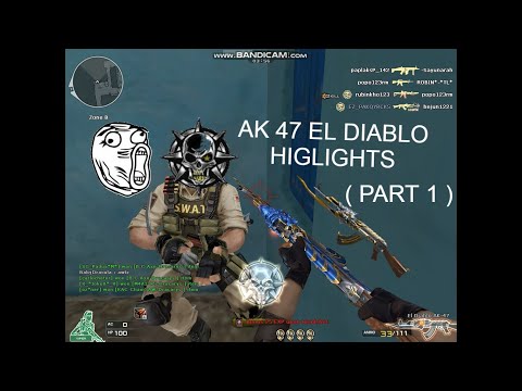 AK 47 EL DIABLO HIGHLIGHTS  PART 1