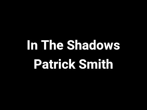 In The Shadows - Patrick Smith (4 Hunters Music)