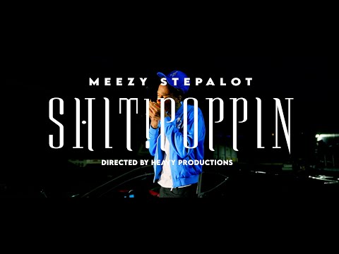 Meezy Stepalot- “Shit Poppin” 3mix