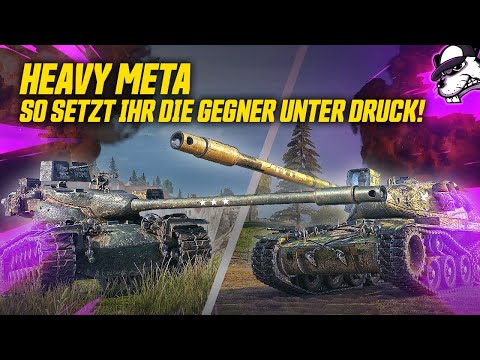 Heavy Action Meta - So setzt ihr die Gegner unter Druck! [WoT - Gameplay - Deutsch]