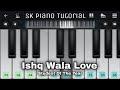 Ishq Wala Love - Piano Tutorial | Student Of The Year | Perfect Piano
