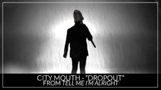 Dropout Music Video