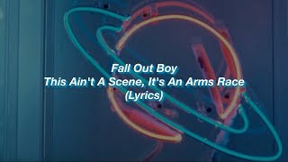 Fall Out Boy || This Ain&#39;t A Scene || (Lyrics)