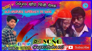 Gajra khopa🎵old nagpuri Dj son🎧mix by DJ BAB