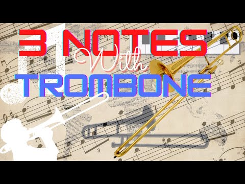 IMAGINE un TROMBONE sur 3 NOTES (RE, MI et FA) ou (D, E & F) - [TUTO] SOUFFLONS ENSEMBLE #3