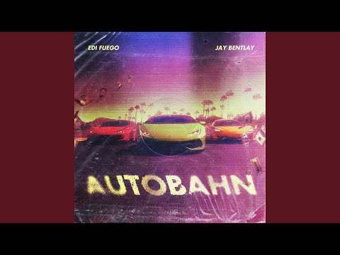 Autobahn (feat. Jay Bentlay)