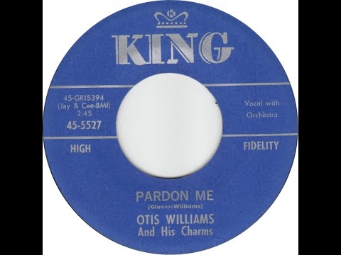Otis Williams and His Charms -  Pardon Me 1956
