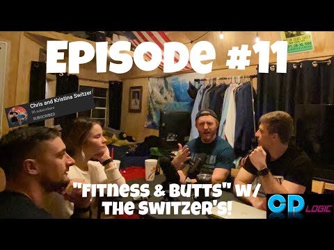 "FITNESS & BUTTS" W/ THE swItzer's!: Episode #11 - CD Logic Podcast