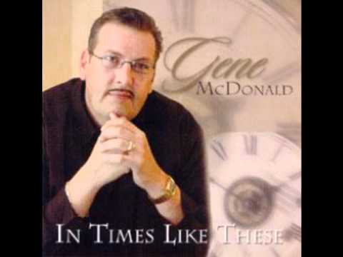 Bass singer Gene McDonald,  There's A Light