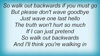 Sara Evans - Walk Out Backwards Lyrics
