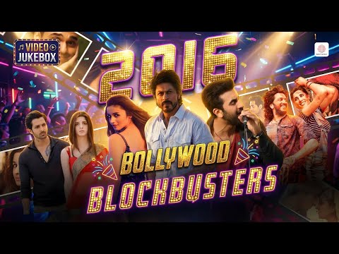 2016 Bollywood Blockbusters | Nostalgic Hindi Songs | Iconic Hits | Best of 2016 Bollywood Songs