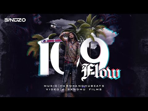 109 Flow | Bandzo3rd | Official Music Video | Prod by Harm Sandhu | Desi Hip Hop 2021