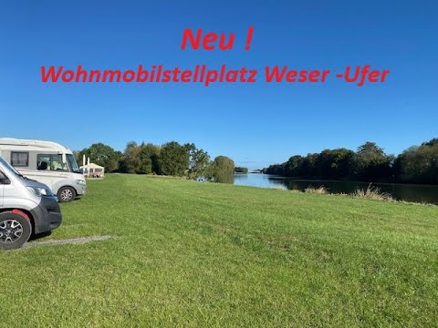 Neuer Wohnmobilstellplatz Weser   Ufer zwischen Mehlbergen und Drakenburg