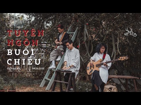 QUYẾCH (ft. LINH) - TUYÊN NGÔN BUỔI CHIỀU (OFFICIAL MV)