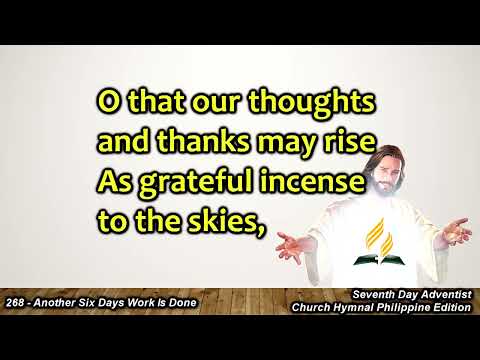 Church Hymnal #268 – Another Six Days of Work Is Done