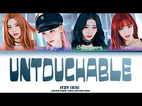 Itzy Untouchable (있지 Eng/Han/Rom 가사) (colour coded lyrics)
