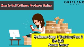 How to Sell Oriflame Products Online Part 5  | Oriflame Step 1 Training by S.M Saher