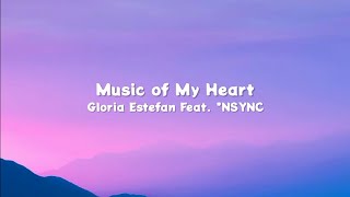 Music Of My Heart - Gloria Estefan, *NSYNC (Lyrics)