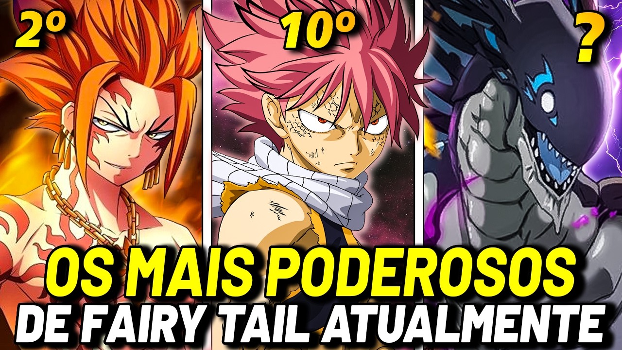 OS 10 PERSONAGENS MAIS PODEROSOS DE FAIRY TAIL RANQUEADOS (Fairy Tail: 100 Years Quest)