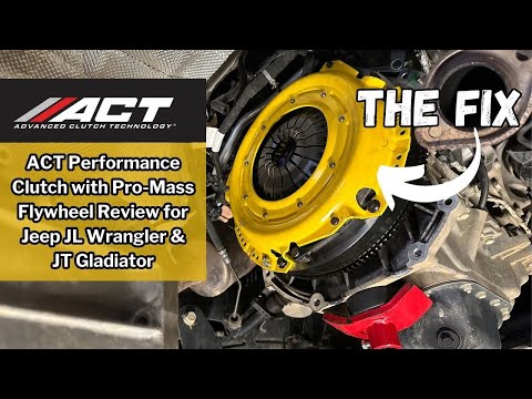 ACT Performance Clutch with Pro-Mass Flywheel Review for Jeep JL Wrangler & JT Gladiator