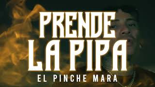 Video Prende La Pipa de Pinche Mara