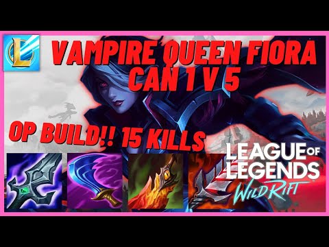 VAMPIRE QUEEN FULL LIFE STEAL FIORA IS OP | 1 V 9 | BEST FIORA BUILD | FIORA WILD RIFT GAMEPLAY