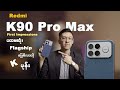 Redmi K90 Pro Max (First impression)