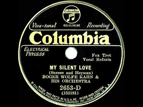 1932 Roger Wolfe Kahn - My Silent Love (Elmer Feldkamp, vocal)