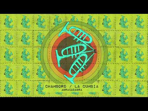 Chambord - La Cumbia (ABRACADABRA)