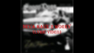 Snoop Dogg - Neva Have 2 Worry (Lyric Video)