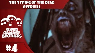 SGB Play: The Typing of the Dead: Overkill - Part 4 | WHAT?!!