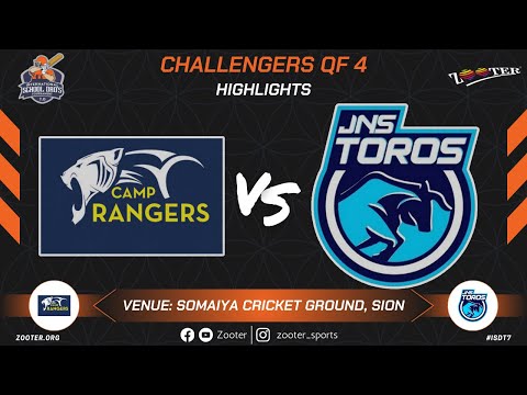 CHALLENGERS QF 4 HIGHLIGHTS | CAMP RANGERS VS JNS TOROS | INTERNATIONAL SCHOOL DAD'S 7.0