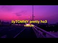 IlyTOMMY Pretty Ho3 Legendado Pt Br