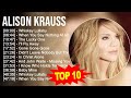 A L I S O N K R A U S S 2023 MIX Top 10 Best Songs Greatest Hits Full Album
