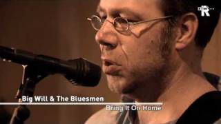 Live Uit Lloyd - Big Will & The Bluesmen - Bring It On Home