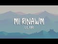 Lil Kiki - Mi Rinawm (Lyrics Video)