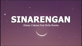Download lagu Denny Caknan Feat Bella Bonita - SINARENGAN (Lirik Lagu) mp3 Download lagu Denny Caknan Feat Bella Bonita - SINARENGAN (Lirik Lagu) mp3