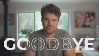 Goodbye (kind of)