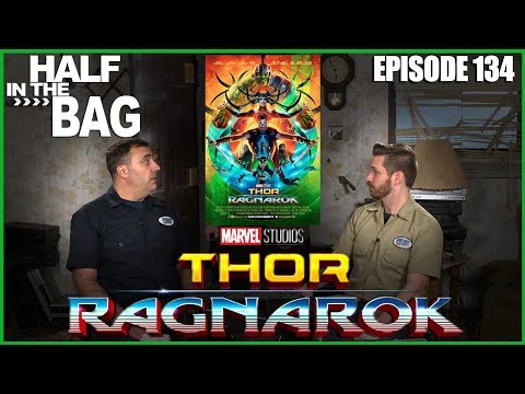Half in the Bag Episode 134: Thor: Ragnarok