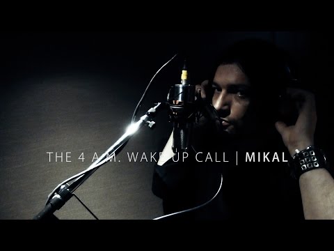 MIKAL - The 4 A.M. Wake Up Call | Official Studio & Lyric Video