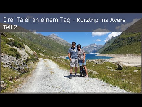 Drei Täler an einem Tag - Kurztrip ins Avers - Teil 2