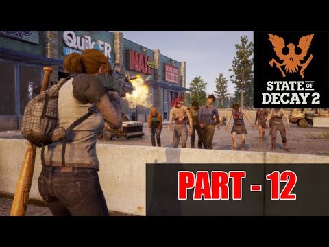 STATE OF DECAY 2 GAMEPLAY WALKTHROUGH (PART-12)
