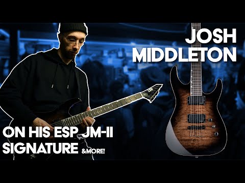 Josh Middleton Talks Us Through His Signature ESP! | ESP JM-II Live @ GAK