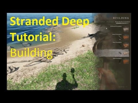 Stranded Deep Building Tutorial