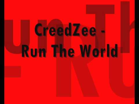 CreedZee - Run The World (Prod. By Switch)