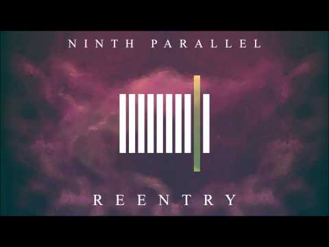 Ninth Parallel - Reentry