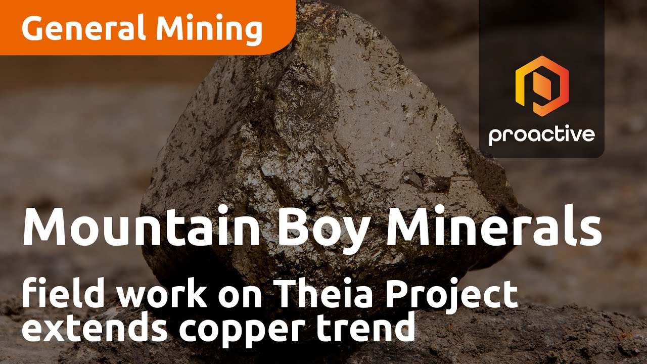 Mountain Boy Minerals field work on Theia project extends copper trend
