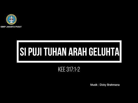 KEE 317:1-2 Si Puji Tuhan Arah Geluhta